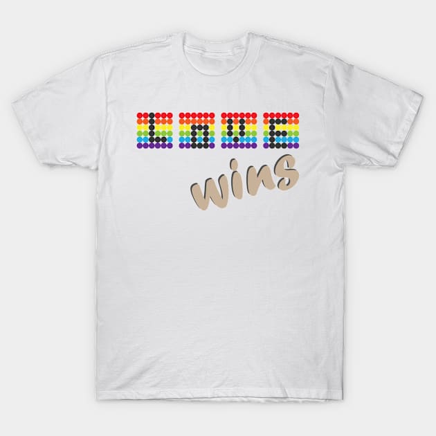 LOVE WINS T-Shirt by Dwarf_Monkey